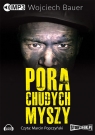 Pora chudych myszy
	 (Audiobook)