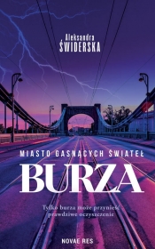 Burza. Miasto Gasnących Świateł - Aleksandra Świderska