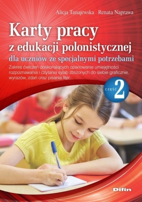 Karty pracy z edukacji polonistycznej dla uczniów ze specjalnymi potrzebami. Część 2 - Tanajewska Alicja, Naprawa Renata