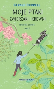 Moje ptaki zwierzaki i krewni - Gerald Durrell