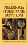 Pielęgnacja i podkuwanie kopyt koni Ryszard Kolstrung, Piotr Silmanowicz, Anna Stachurska