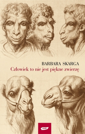 Człowiek to nie jest piękne zwierzę - Skarga Barbara<br />