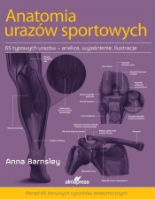 Anatomia urazów sportowych - Sophia Ayranova, Blenkinsop Oliver, Kwasnicki Adam
