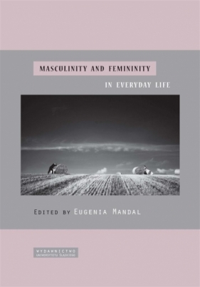 Masculinity and femininity in everyday life - Eugenia Mandal