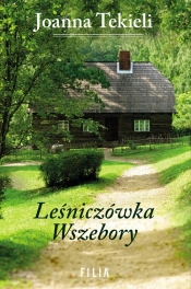 Leśniczówka Wszebory - Joanna Tekieli