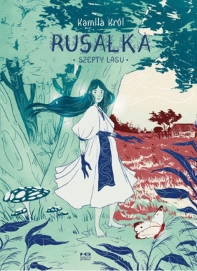 Rusałka - Kamila Król