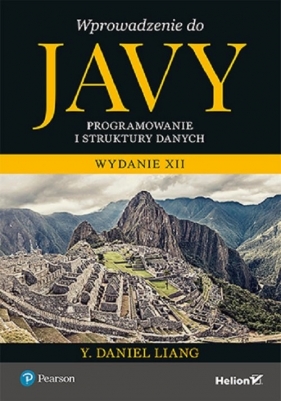 Wprowadzenie do Javy Programowanie i struktury danych - Liang Daniel Y.
