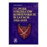 77 Pułk Strzelców Kowieńskich w latch 1918-1939  Zarys Historii Wojennej MARKERT WOJCIECH