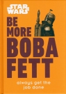 Be More Boba Fett Franco Joseph Jay