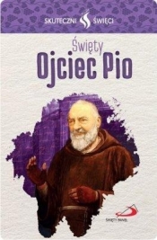 Karta Skuteczni Święci. Święty Ojciec Pio - Opracowanie zbiorowe