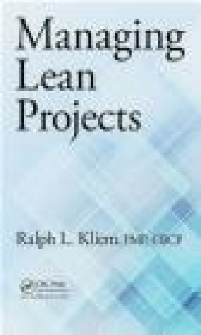 Managing Lean Projects Ralph Kliem