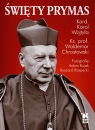 Święty Prymas Wojtyła Karol, Chrostowski Waldemar