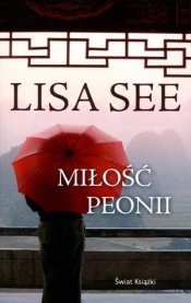 Miłość Peonii - Lisa See