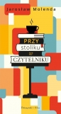 Przy stoliku w Czytelniku - Jarosław Molenda