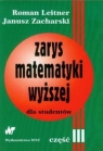 Zarys matematyki wyższej dla studentów część 3  Leitner Roman, Zacharski Janusz