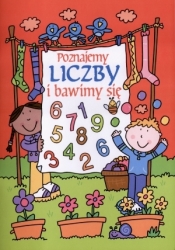 Poznajemy liczby i bawimy się