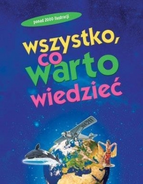 Wszystko, co warto wiedzieć - Opracowanie zbiorowe