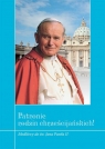 Patronie rodzin chrześcijańskich Modlitwy do św. Jana Pawła II Krzysztof Zimończyk