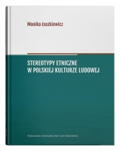 Stereotypy etniczne w polskiej kulturze ludowej - Łaszkiewicz Monika