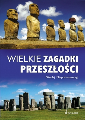 Wielkie zagadki przeszłości - Niepomniaszczyj Nikołaj