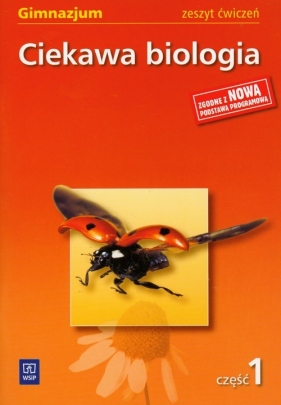Ciekawa biologia Część 1 Zeszyt ćwiczeń - Kłos Ewa
