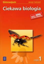 Ciekawa biologia Część 1 Zeszyt ćwiczeń