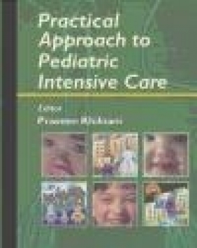 Practical Approach to Pediatric Intensive Care