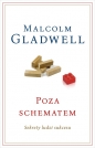 Poza schematem. Sekrety ludzi sukcesu - Malcolm Gladwell