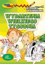 Wycinanka i kolorowanka. Wydarzenia Wielkiego Tyg. - Opracowanie zbiorowe