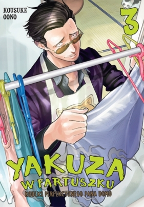 Yakuza w fartuszku. Kodeks perfekcyjnego pana domu #3 - Kosuke Ono