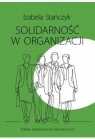 Solidarność w organizacji Izabela Stańczyk