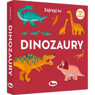 Zajrzyj tu. Dinozaury