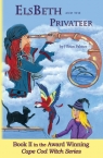 ElsBeth and the Privateer Book II in the Cape Cod Witch Series Palmer J Bean