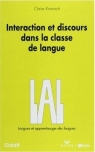 Interaction et discours dans la classe de langue Claire Kramsch