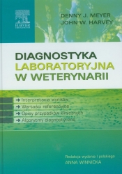 Diagnostyka laboratoryjna w weterynarii - Meyer Denny J, Harvey John W.