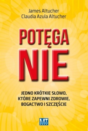 Potęga NIE - James Altucher, Claudia Azula Altucher