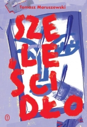 Szeleścidło - Tomasz Maruszewski