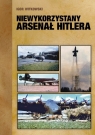 Niewykorzystany arsenał Hitlera  Witkowski Igor