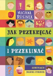 Jak przekręcać i przeklinać - Michał Rusinek