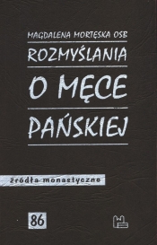 Rozmyślania o męce pańskiej - Magdalena Mortęska
