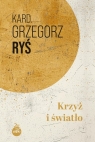 Krzyż i światło Grzegorz Ryś