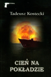 Cień na pokładzie - Tadeusz Kostecki