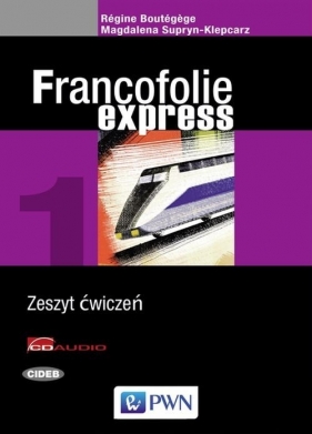 Francofolie express 1 Zeszyt ćwiczeń z języka francuskiego z 2 płytami CD - Boutegege Regine, Supryn-Klepcarz Magdalena<br />