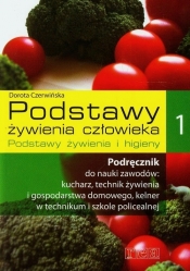 Podstawy żywienia człowieka 1 Podręcznik do nauki zawodów: kucharz, technik żywienia i gospodarstwa domowego, kelner
