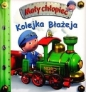 Mały chłopiec. Kolejka Błażeja - Opracowanie zbiorowe
