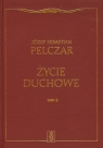 Życie duchowe tom 2  Pelczar Józef Sebastian