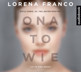 Ona to wie (Audiobook) - Lorena Franco