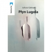 Płyn Lugola (Uszkodzona okładka) - Juliusz Gabryel