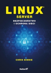 Linux Server Bezpieczeństwo i ochrona sieci - Binnie Chris