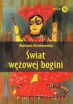 Świat wężowej bogini - Grabowska Barbara